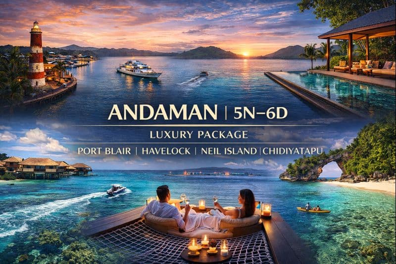 ANDAMAN 5N-6D LUXURY PACKAGE