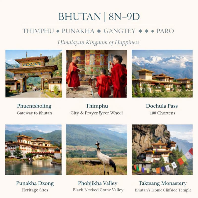 THIMPHU ✦ PUNAKHA ✦ GANGTEY ✦ PARO Himalayan Kingdom of Happiness