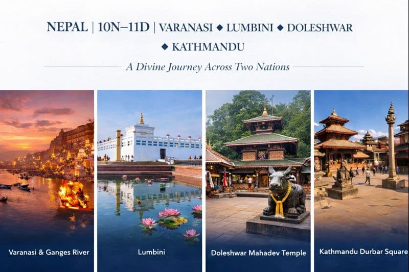 VARANASI ✦ LUMBINI ✦ DOLESHWAR ✦ KATHMANDU A Divine Journey Across Tw…