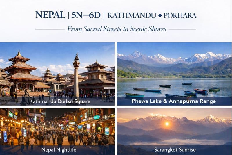 KATHMANDU ✦ POKHARA From Sacred Streets to Scenic Shores