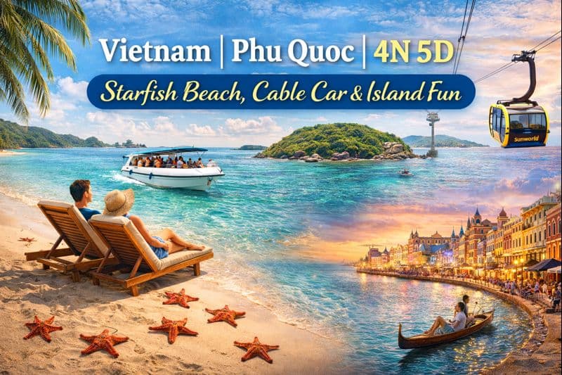 4N 5D · Starfish Beach, Cable Car & Island Fun