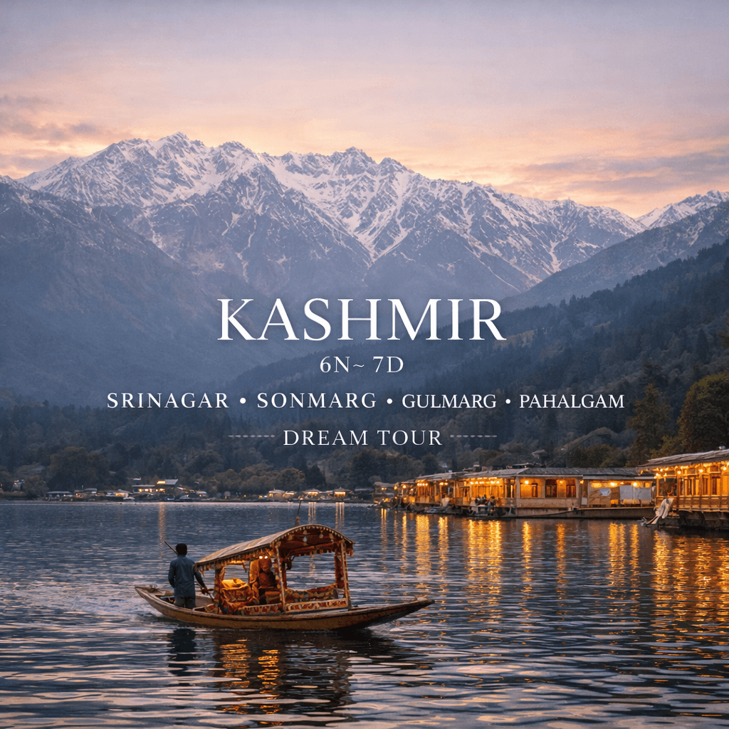 SRINAGAR ✦ SONMARG ✦ GULMARG ✦ PAHALGAM DREAM TOUR