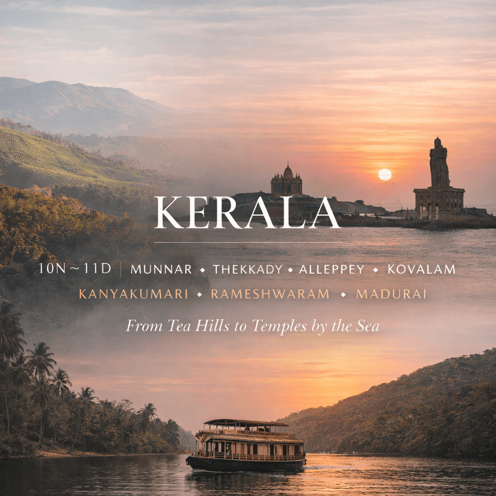 MUNNAR ✦ THEKKADY ✦ ALLEPPEY ✦ KOVALAM ✦ KANYAKUMARI ✦ RAMESHWARAM ✦…