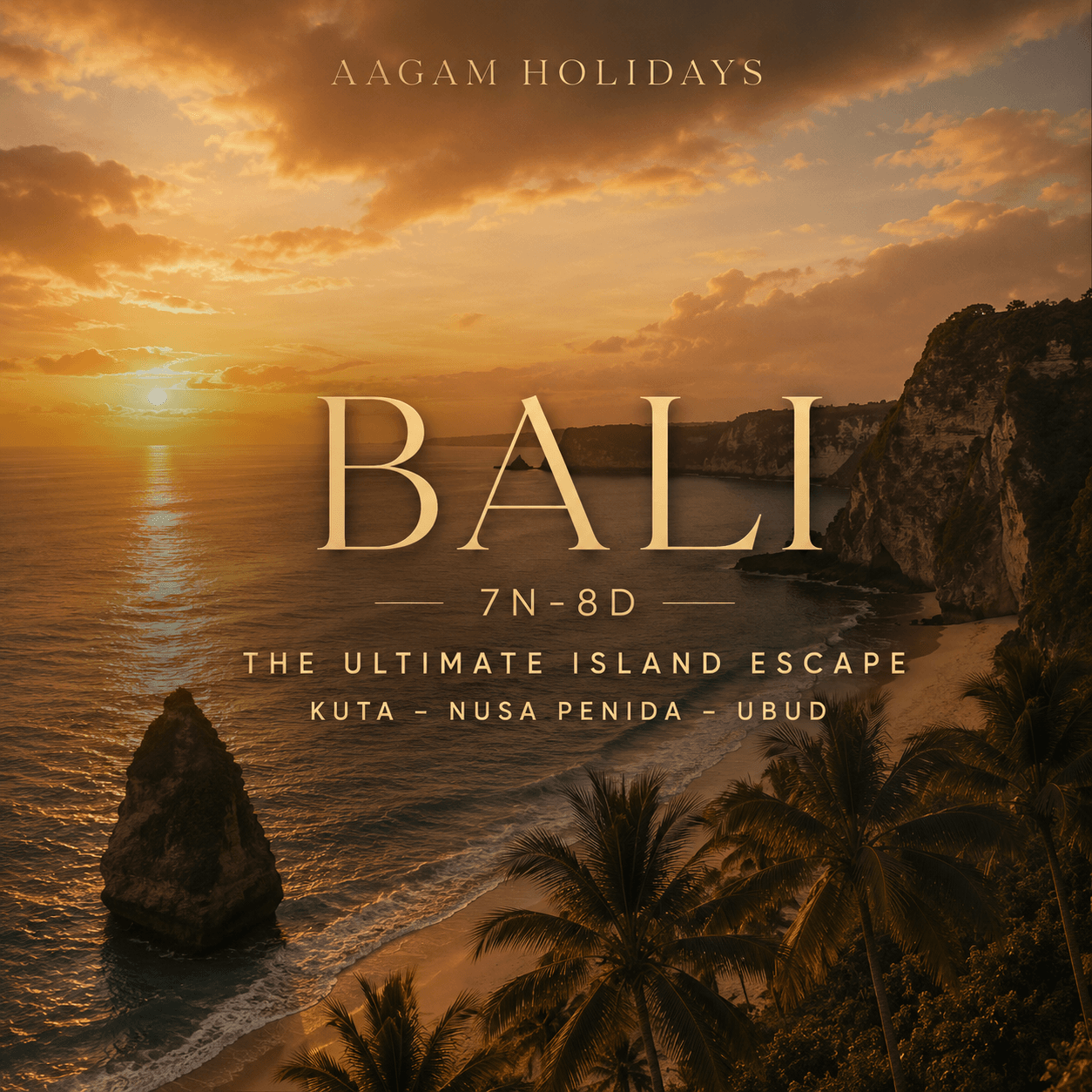 BALI | 7N-8D | THE ULTIMATE ISLAND ESCAPE | KUTA – NUSA PENIDA – UBUD